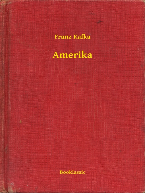 Title details for Amerika by Franz Kafka - Available